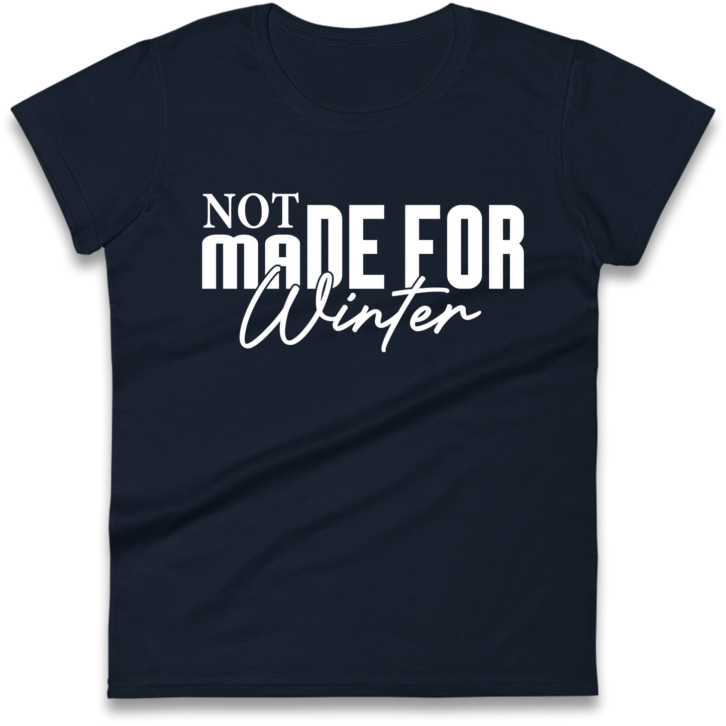 Not Made For Winter Christmas Ladies Shirt