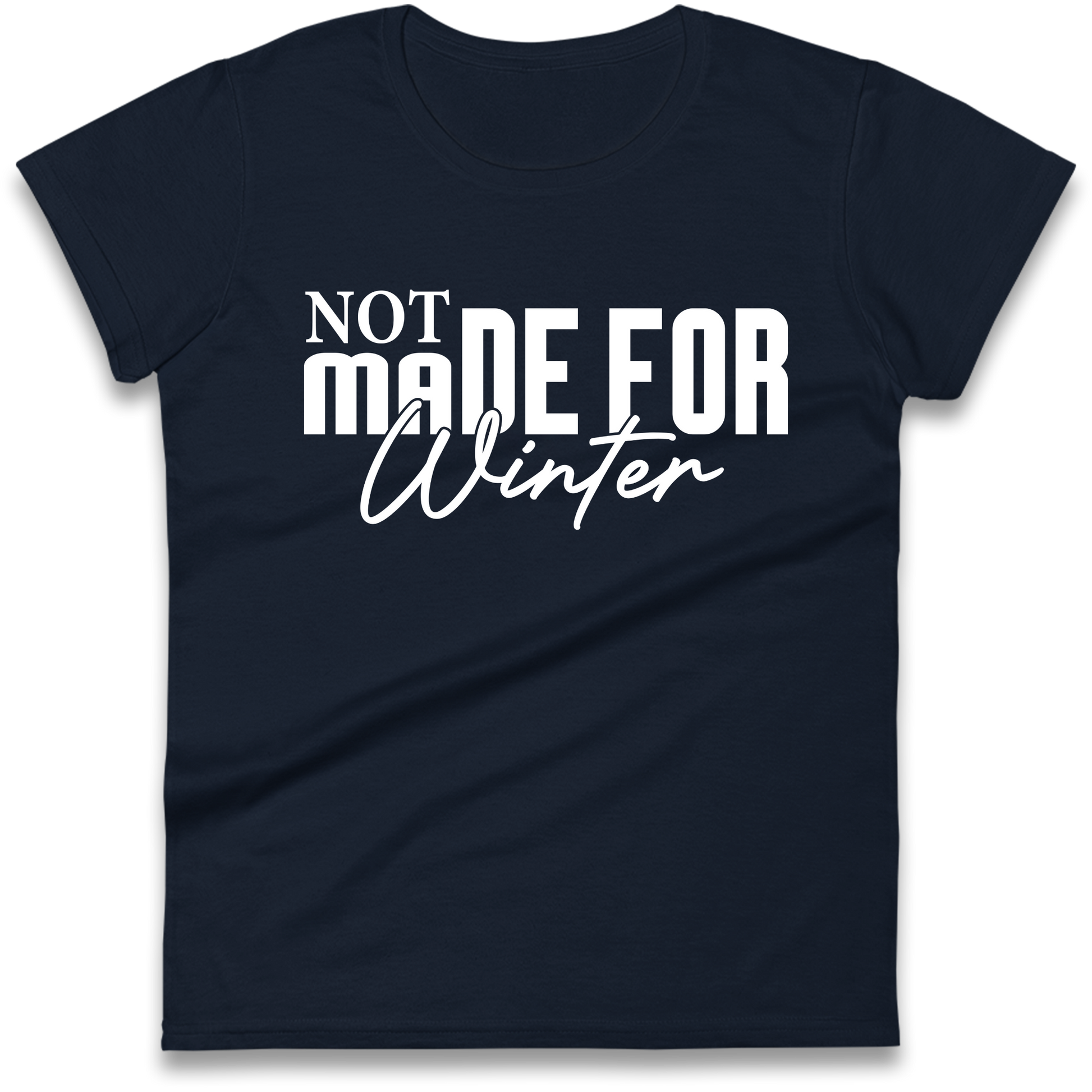 Not Made For Winter Christmas Ladies Shirt