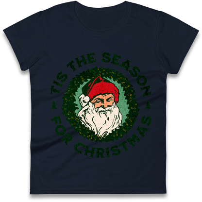 Tis The Season Santa Claus Christmas Ladies Shirt