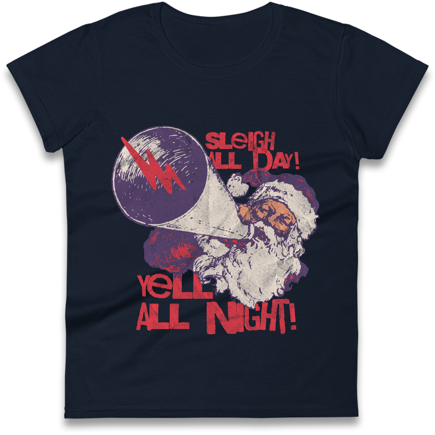 Sleigh All Day Yell All Night Santa Christmas Ladies Shirt