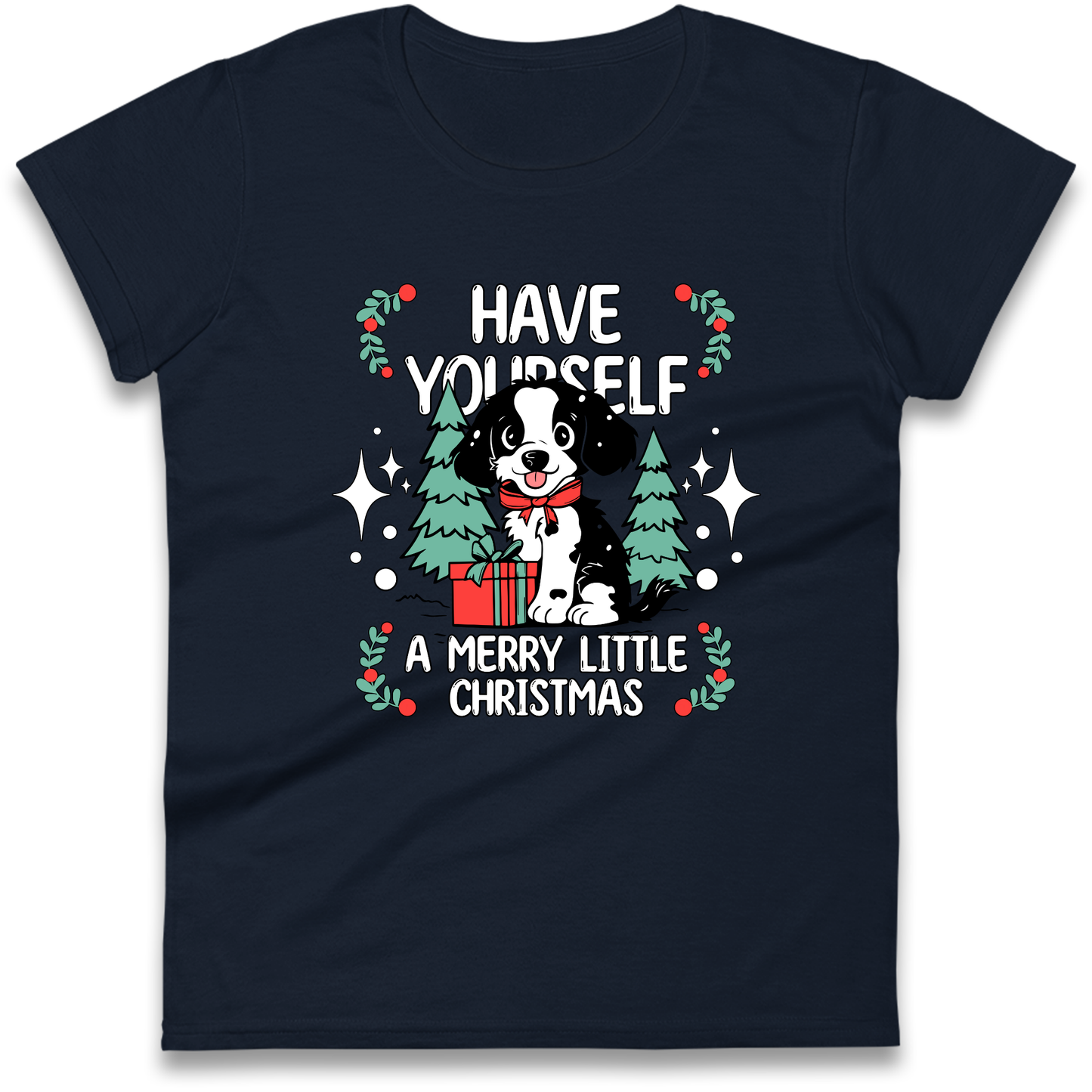 Have Yourself a Merry Little Christmas Ladies Shirt