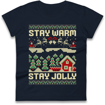 Stay Warm Stay Jolly Christmas Ladies Shirt
