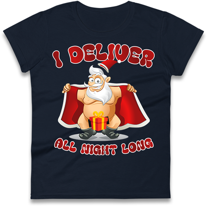Santa Claus I Deliver All Night Long Christmas Ladies Shirt