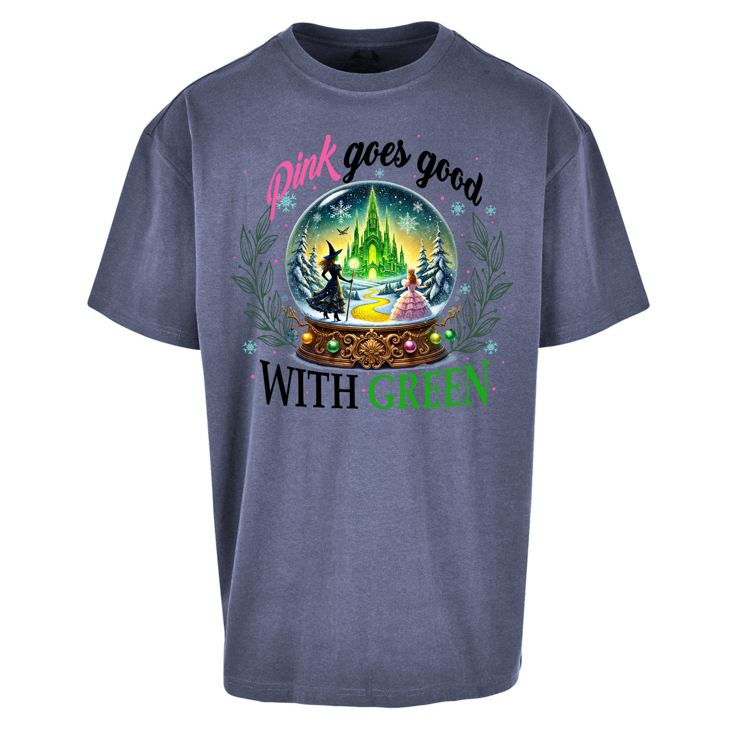 Wicked Pink Goes Good With Green Oversized T Shirt