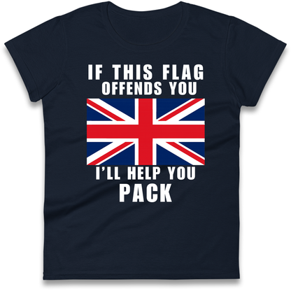 If This Flag Offends You I Will Help You Pack Ladies Shirt