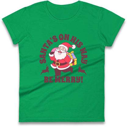 Santa's On His Way Christmas Ladies Shirt