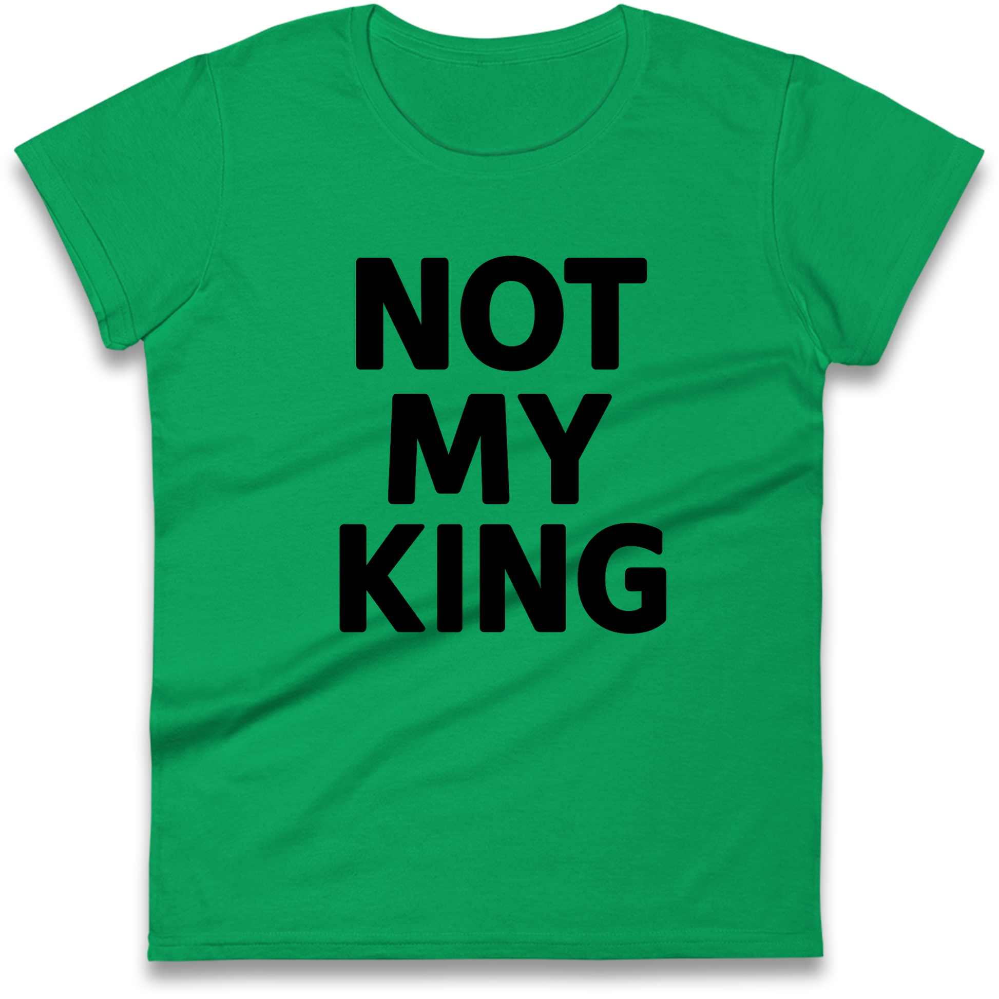 Not My King Ladies Shirt