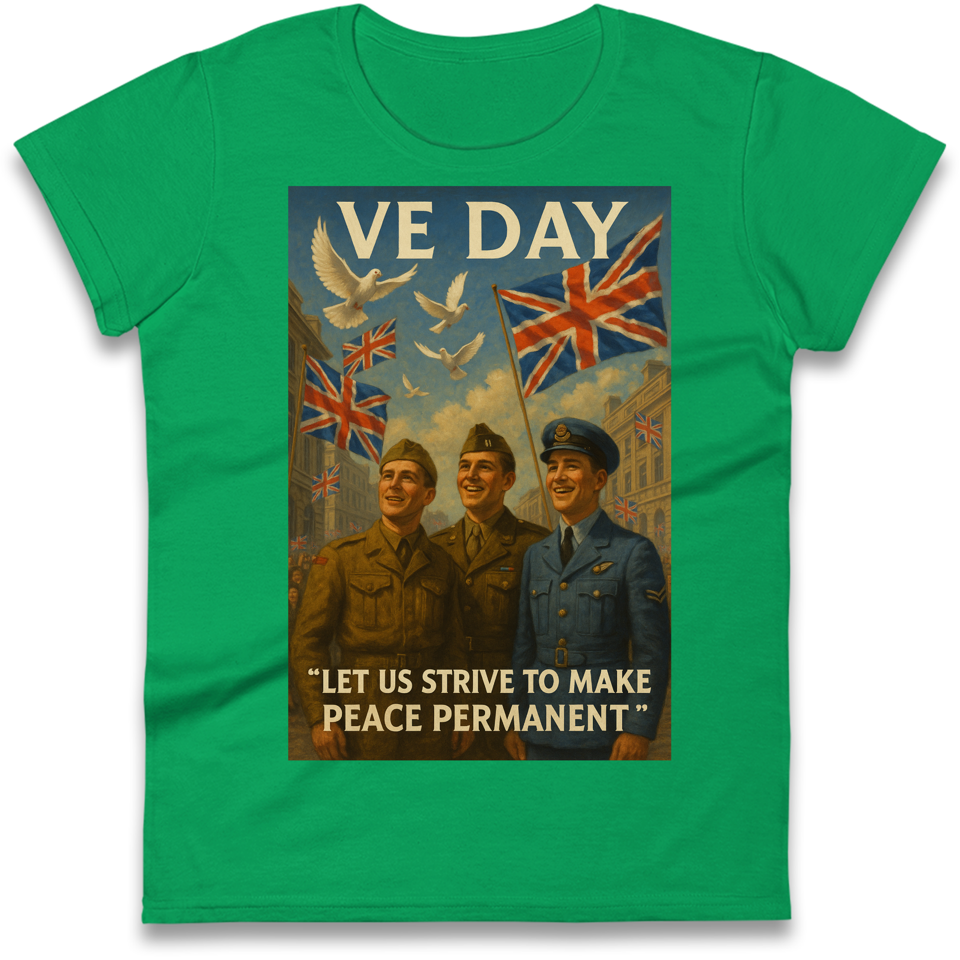 VE Day Let Us Strive to Make Peace Permanent Ladies Shirt