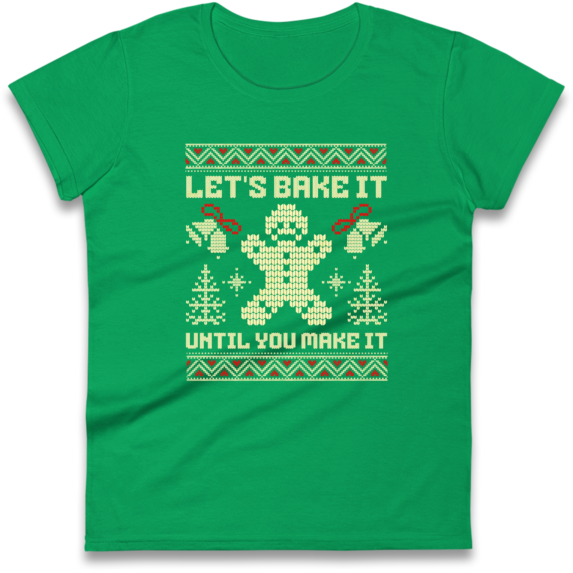 Lets Bake It Until You Make it Christmas Ladies Shirt