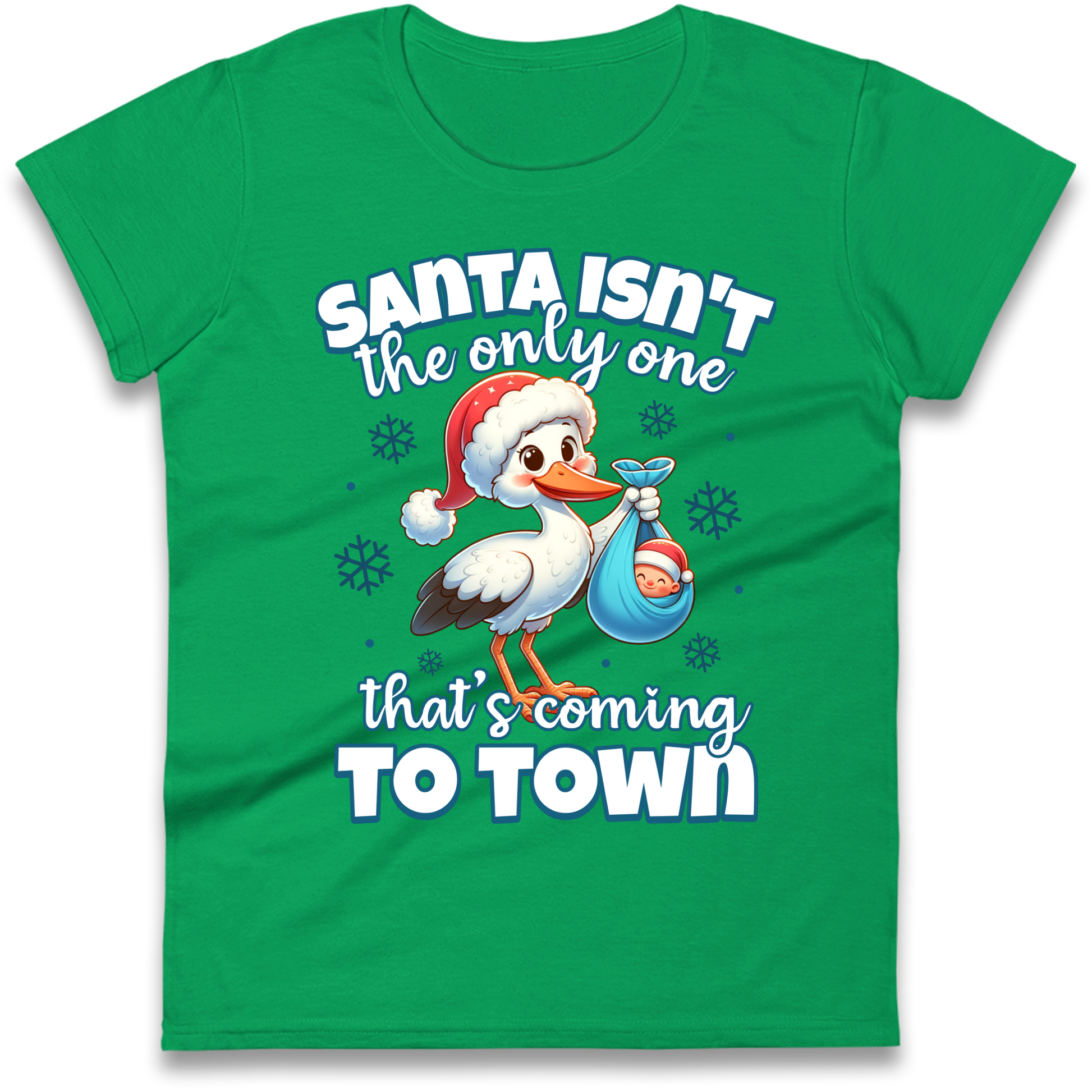 Santa isn't The Only One Thats Coming To Town Christmas Ladies Shirt