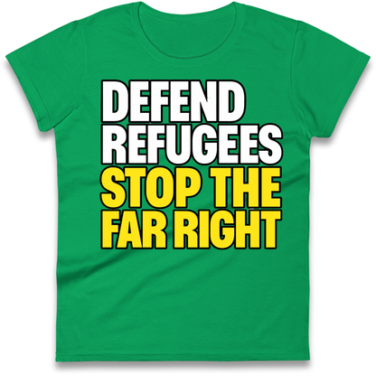 Defend Refugees Stop The Far Right Ladies Shirt