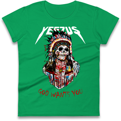 Yeezus God Wants You Ladies Shirt