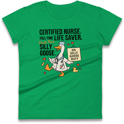 Full Time Nurse Part Time Silly Goose Ladies Shirt