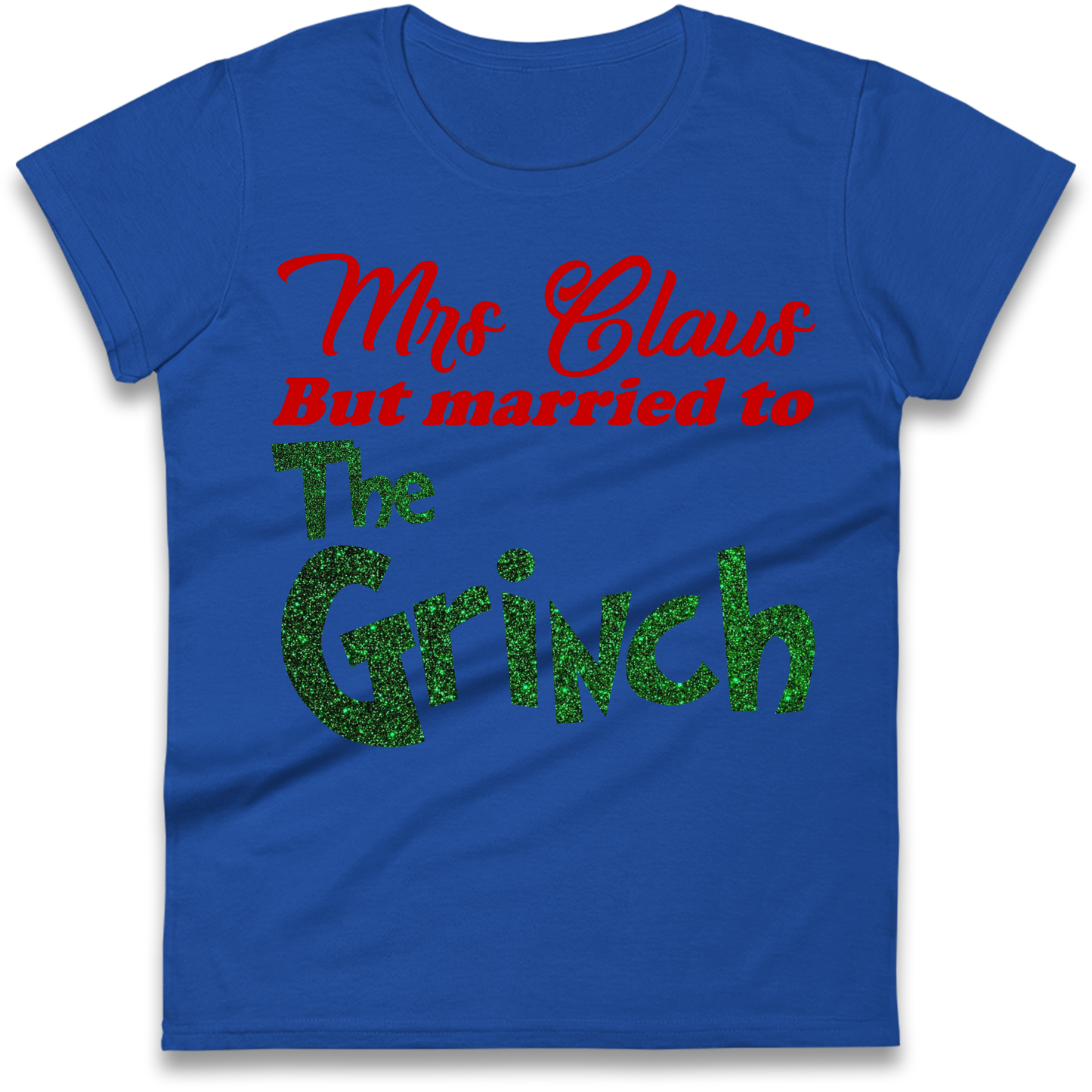 Mrs Claus But Married To The Grinch Christmas Ladies Shirt