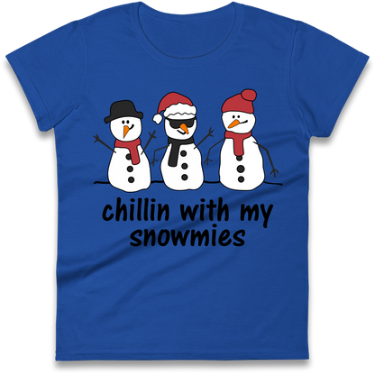 Chillin With My Snowmies Ladies Shirt