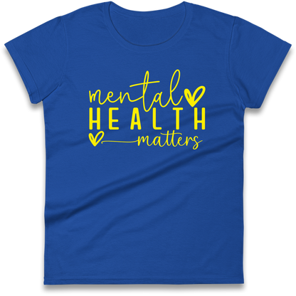Mental Health Matters Ladies Shirt