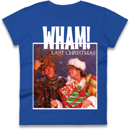 Wham Last Xmas Ladies Shirt 