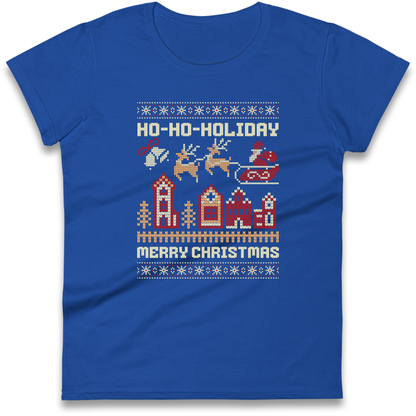 Have Yourself a HO HO HOLIDAY Christmas Ladies Shirt