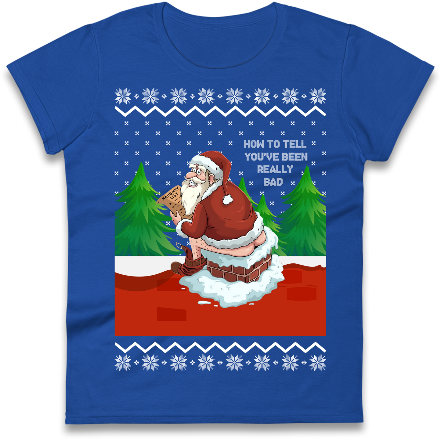 How To Tell That You've Been Really Bad Ladies Shirt