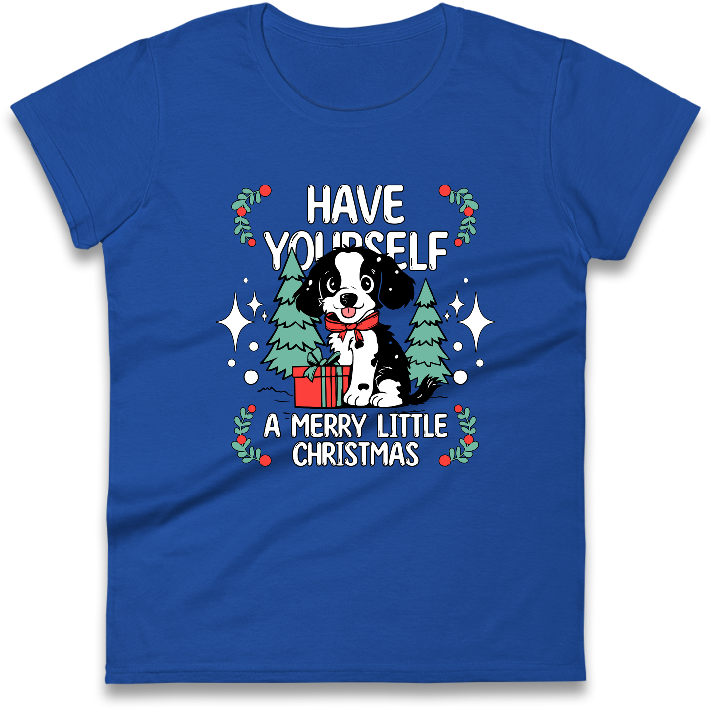 Have Yourself a Merry Little Christmas Ladies Shirt