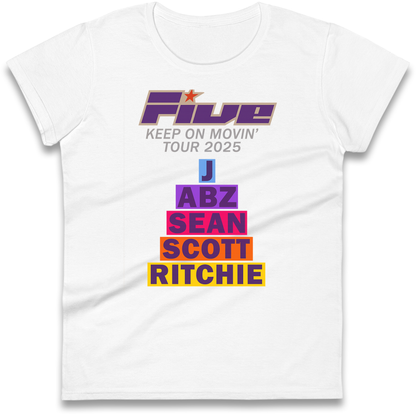 Five Keep On Movin' Tour 2025 Ladies Shirt