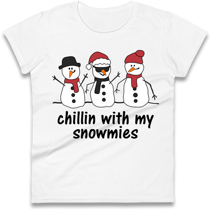 Chillin With My Snowmies Ladies Shirt
