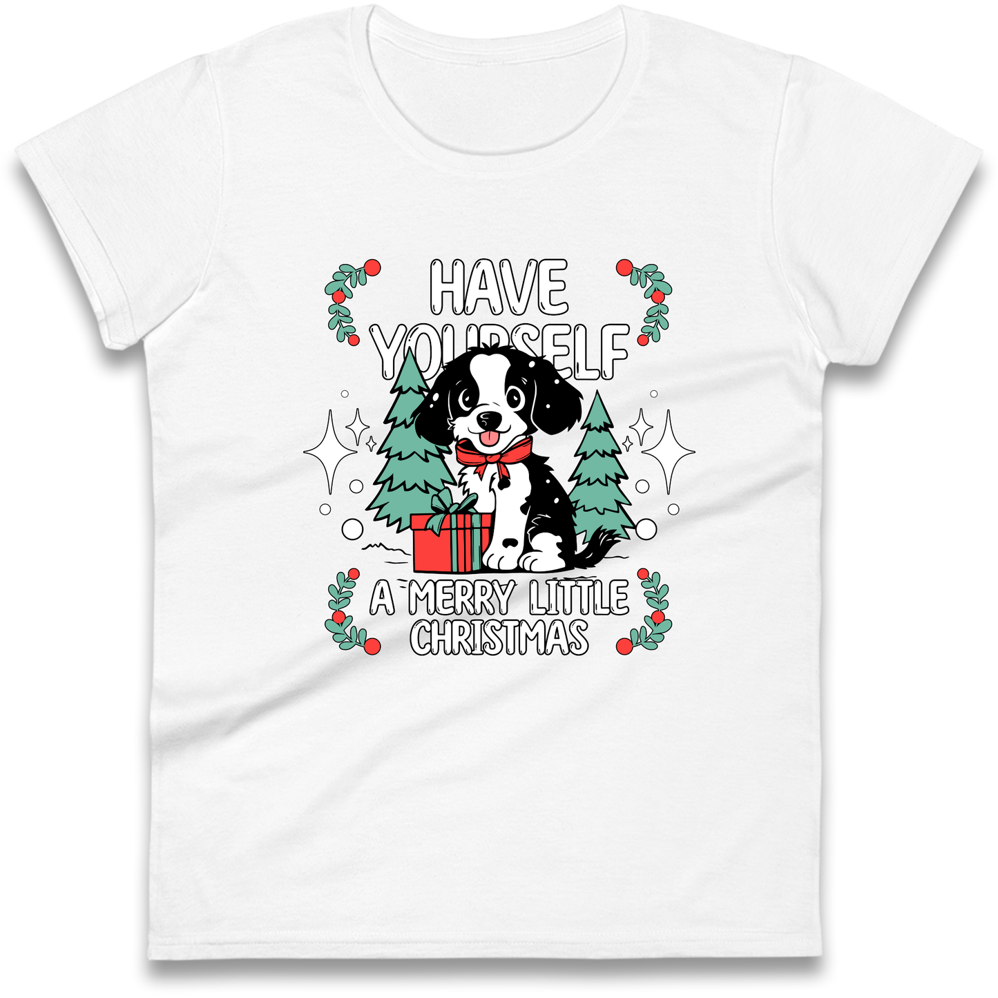 Have Yourself a Merry Little Christmas Ladies Shirt