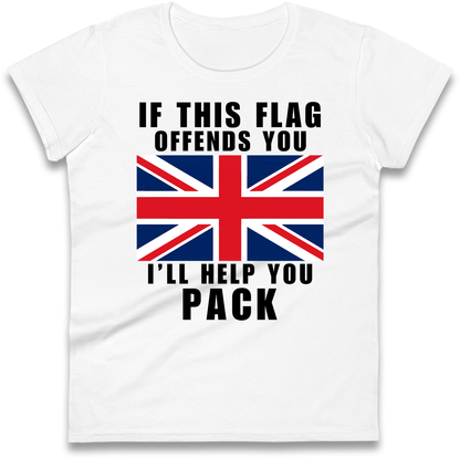 If This Flag Offends You I Will Help You Pack Ladies Shirt