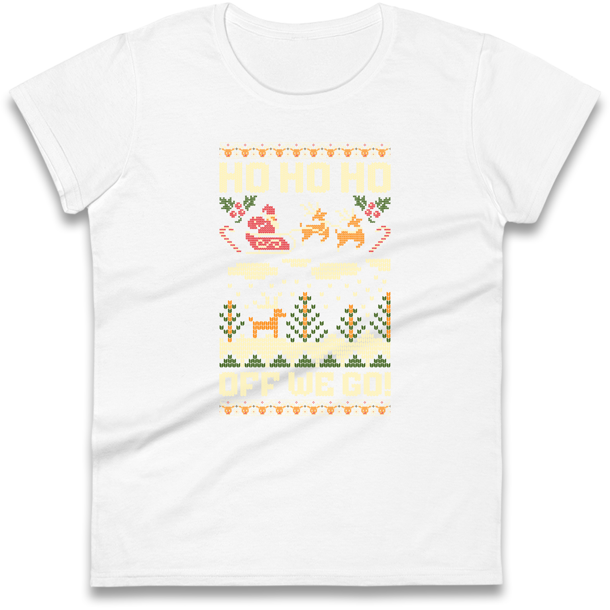 Have Yourself a HO HO HO Off we Go Christmas Ladies Shirt