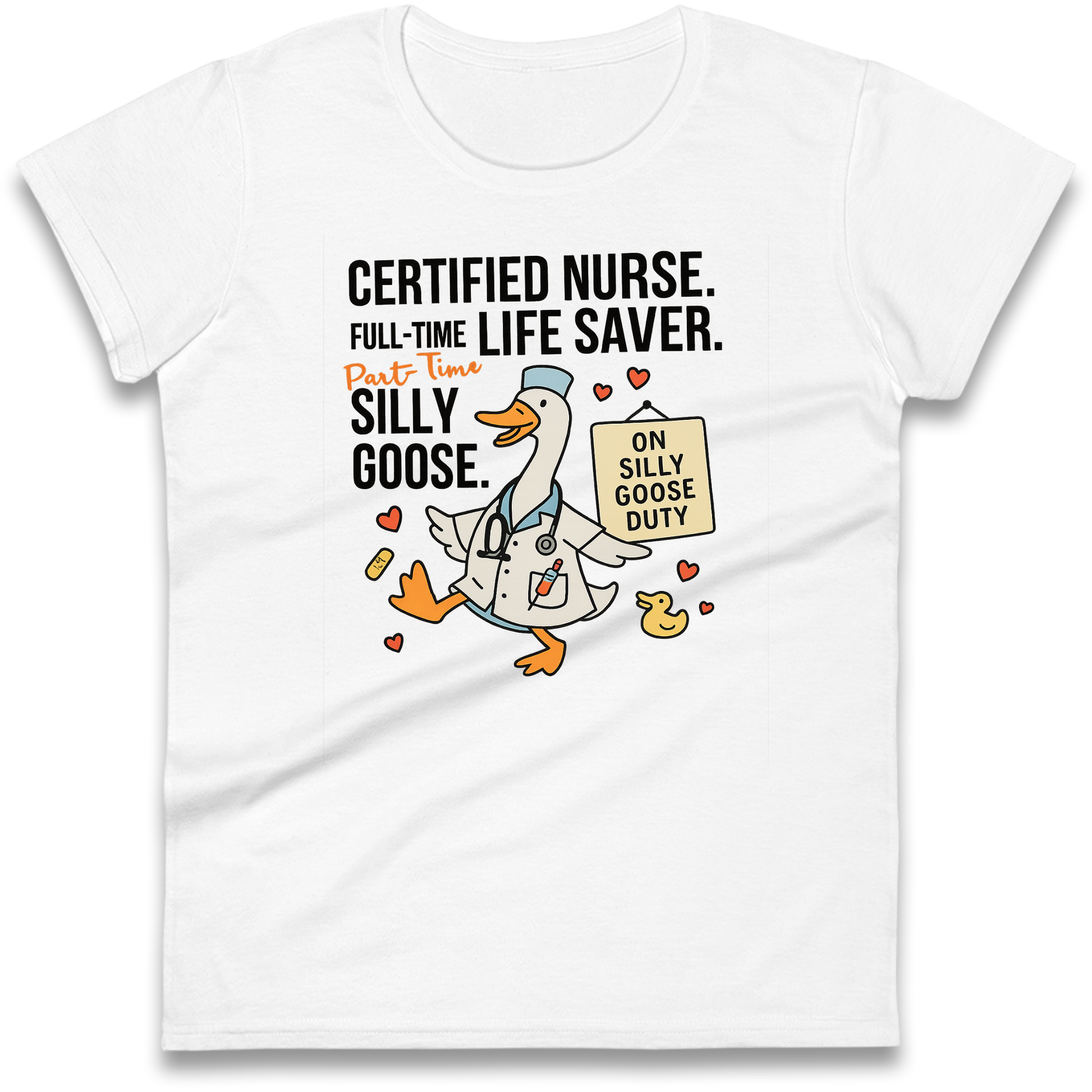 Full Time Nurse Part Time Silly Goose Ladies Shirt
