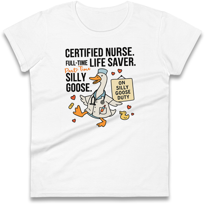 Full Time Nurse Part Time Silly Goose Ladies Shirt