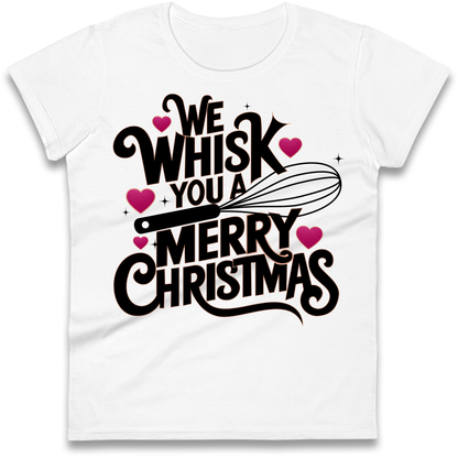 We Whisk You a Merry Christmas Ladies Shirt