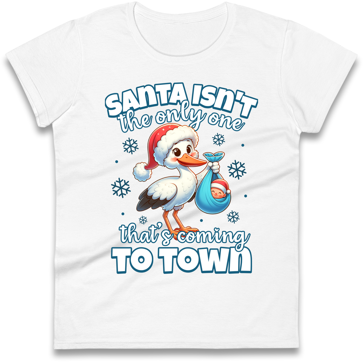Santa isn't The Only One Thats Coming To Town Christmas Ladies Shirt