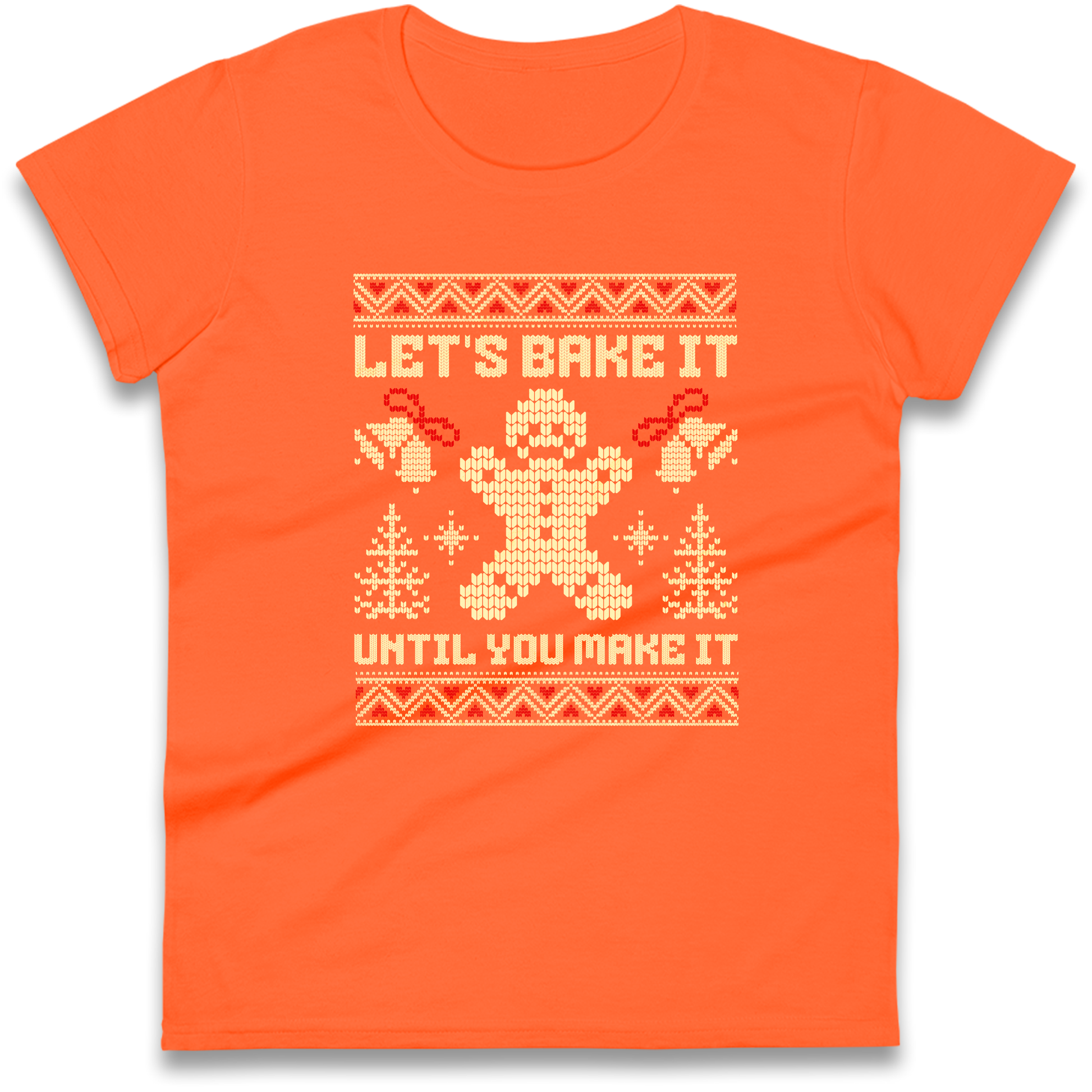 Lets Bake It Until You Make it Christmas Ladies Shirt