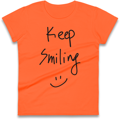 Keep Smiling Ladies Shirt