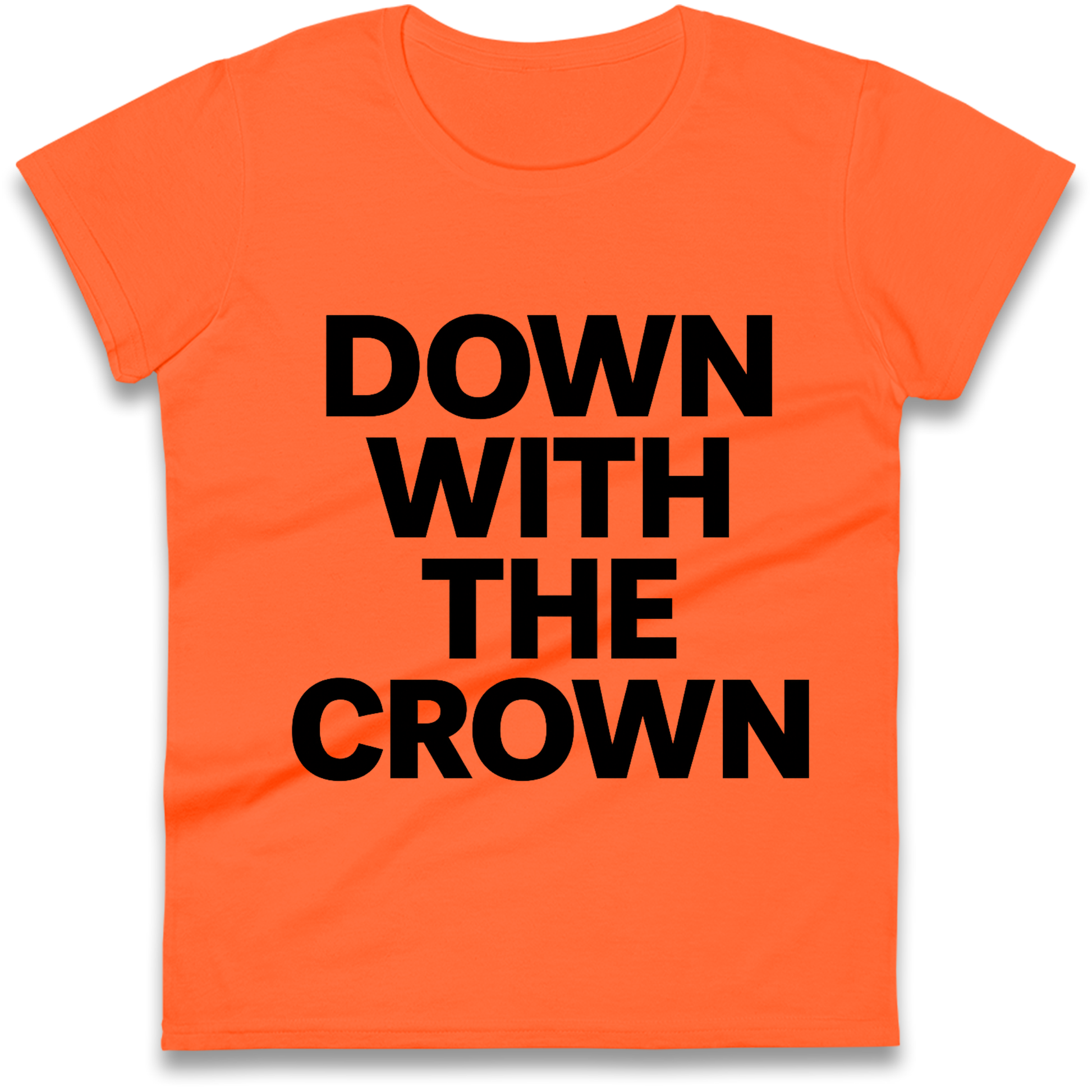 DOWN WITH THE CROWN Ladies Shirt