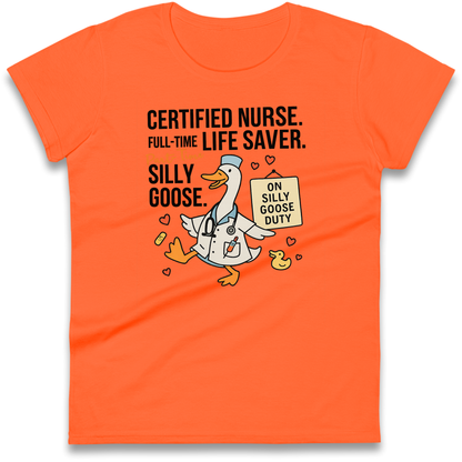 Full Time Nurse Part Time Silly Goose Ladies Shirt