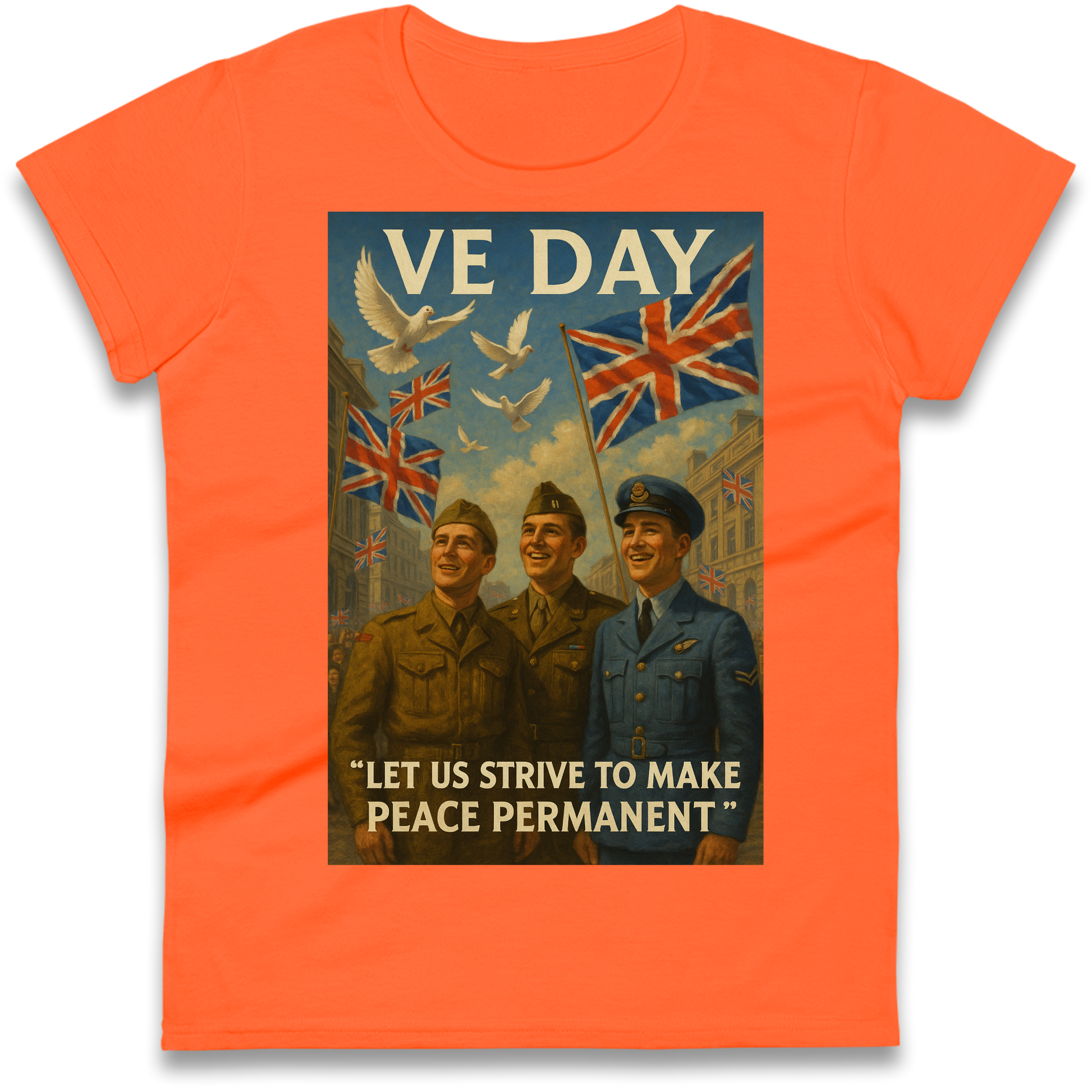 VE Day Let Us Strive to Make Peace Permanent Ladies Shirt