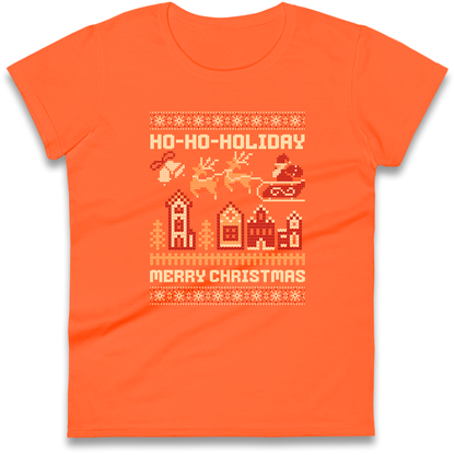 Have Yourself a HO HO HOLIDAY Christmas Ladies Shirt