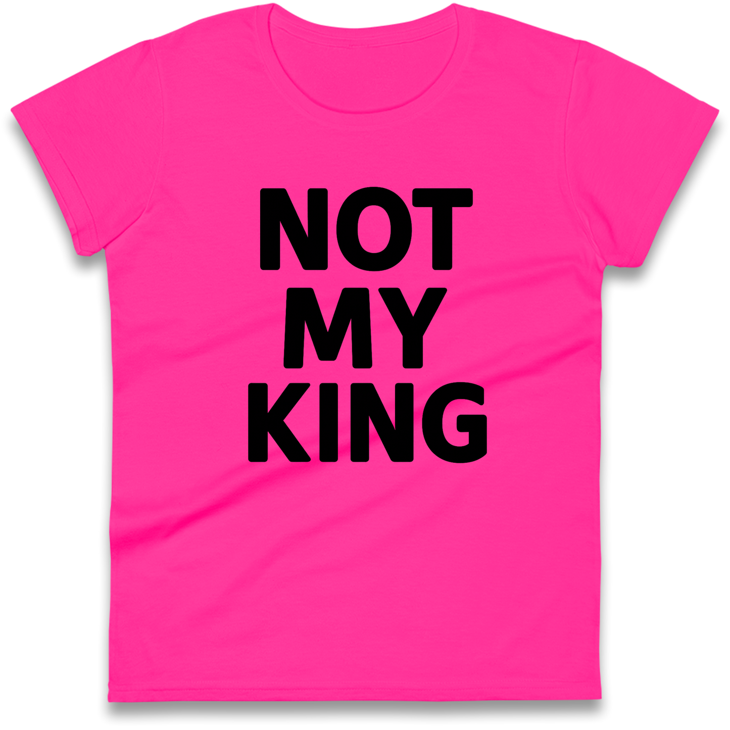 Not My King Ladies Shirt