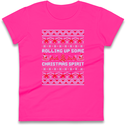 Rolling up Some Christmas Spirit Ladies Shirt