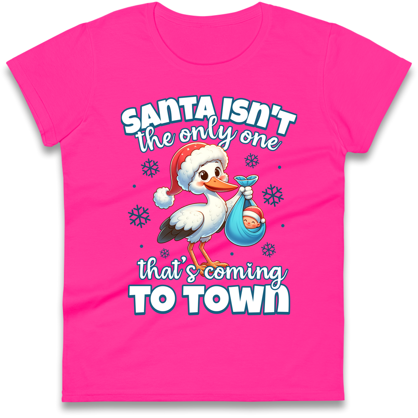 Santa isn't The Only One Thats Coming To Town Christmas Ladies Shirt