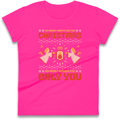 My Heart Wants You For Christmas Only You Christmas Ladies Shirt