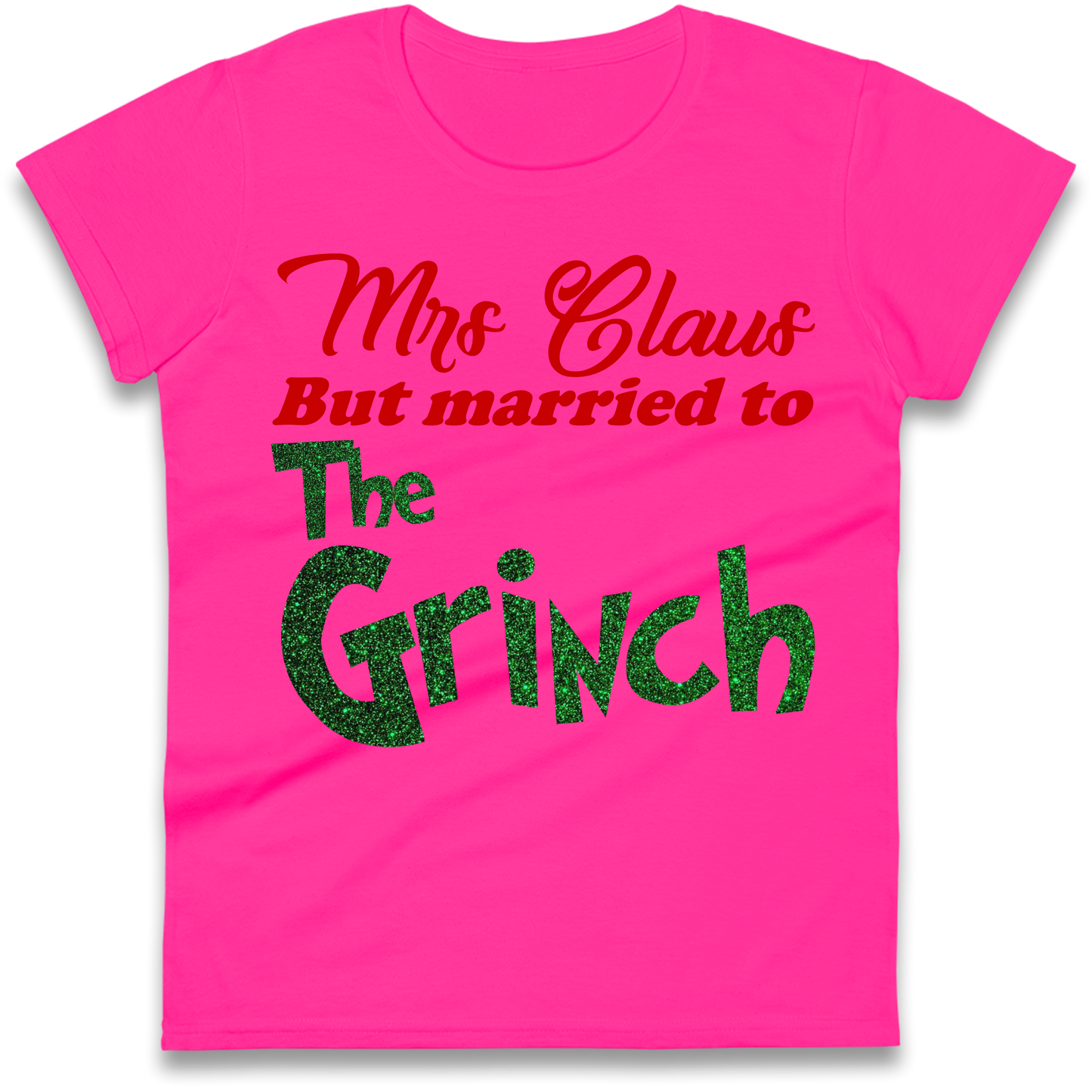 Mrs Claus But Married To The Grinch Christmas Ladies Shirt