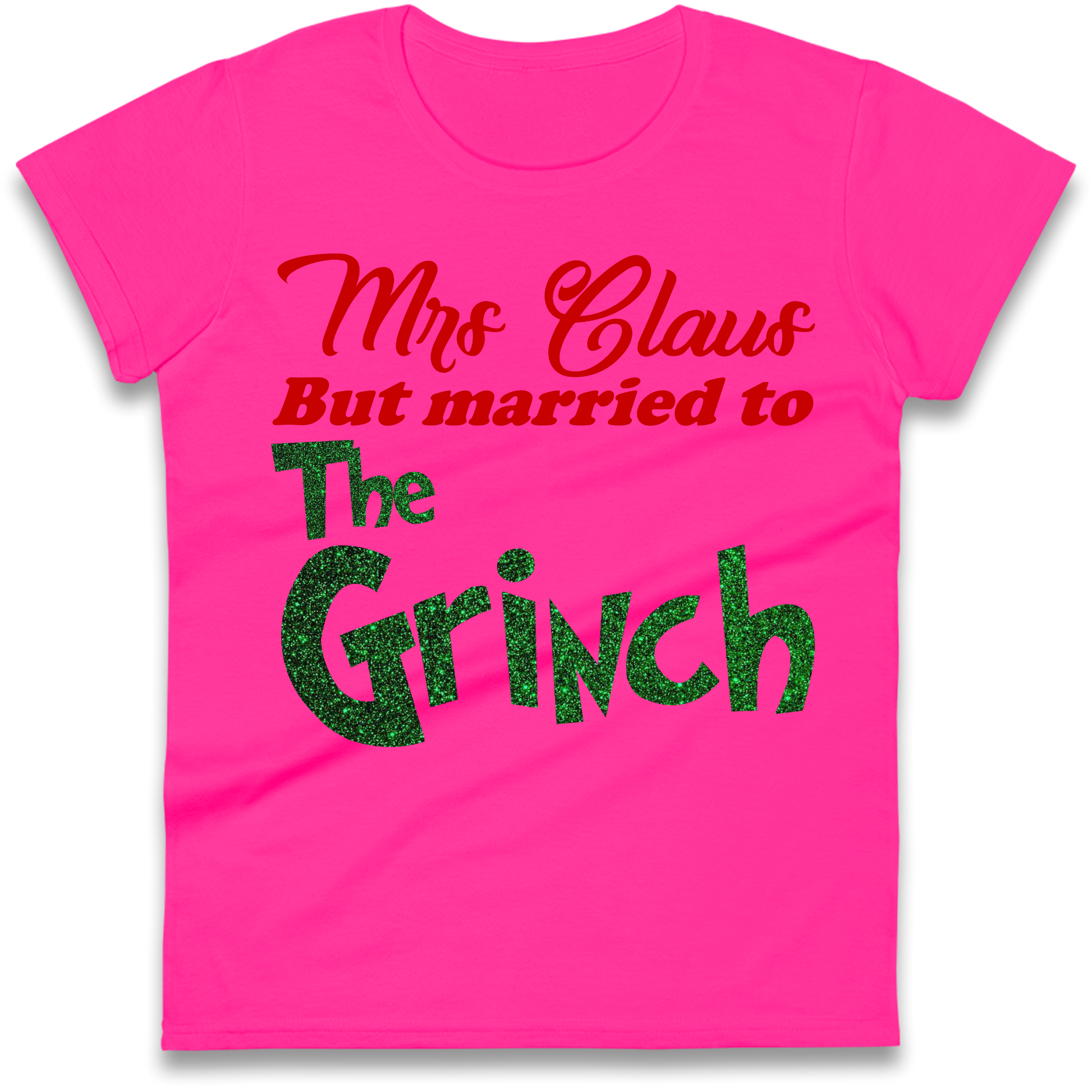 Mrs Claus But Married To The Grinch Christmas Ladies Shirt