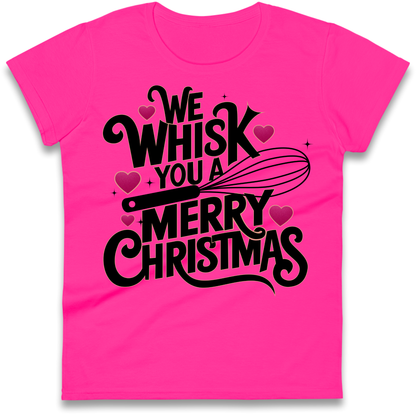 We Whisk You a Merry Christmas Ladies Shirt