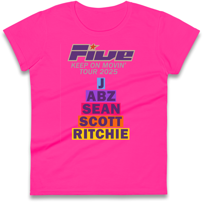 Five Keep On Movin' Tour 2025 Ladies Shirt