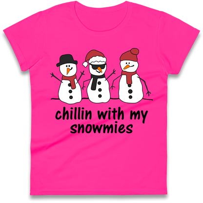 Chillin With My Snowmies Ladies Shirt
