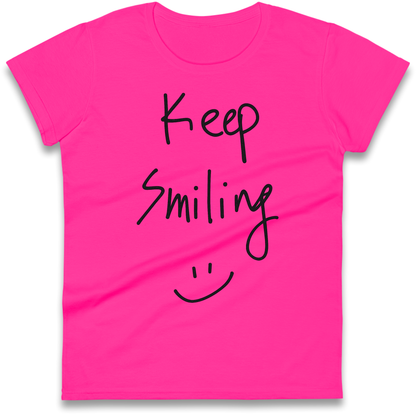 Keep Smiling Ladies Shirt