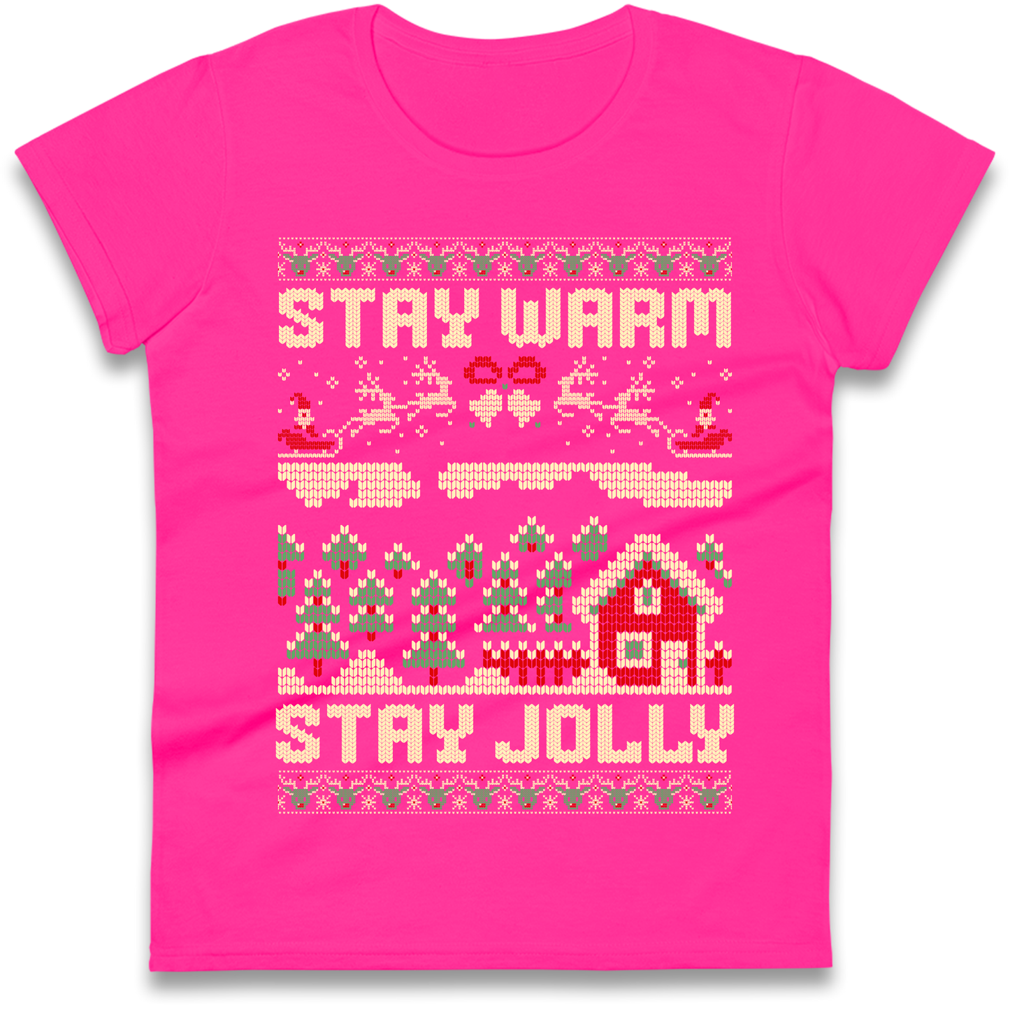 Stay Warm Stay Jolly Christmas Ladies Shirt